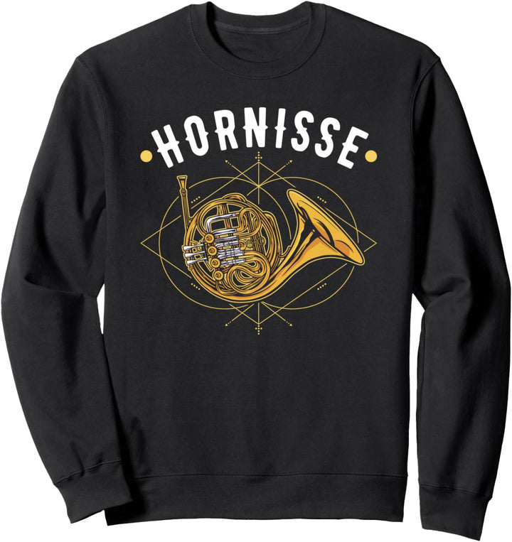 Waldhorn Hornisse Horn Instrument Blasmusik Hornistin Sweatshirt