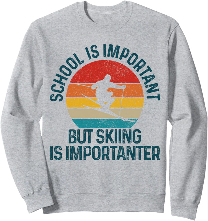 Ski Vintage Spruch Lustig Skifahrer Geschenk Sweatshirt