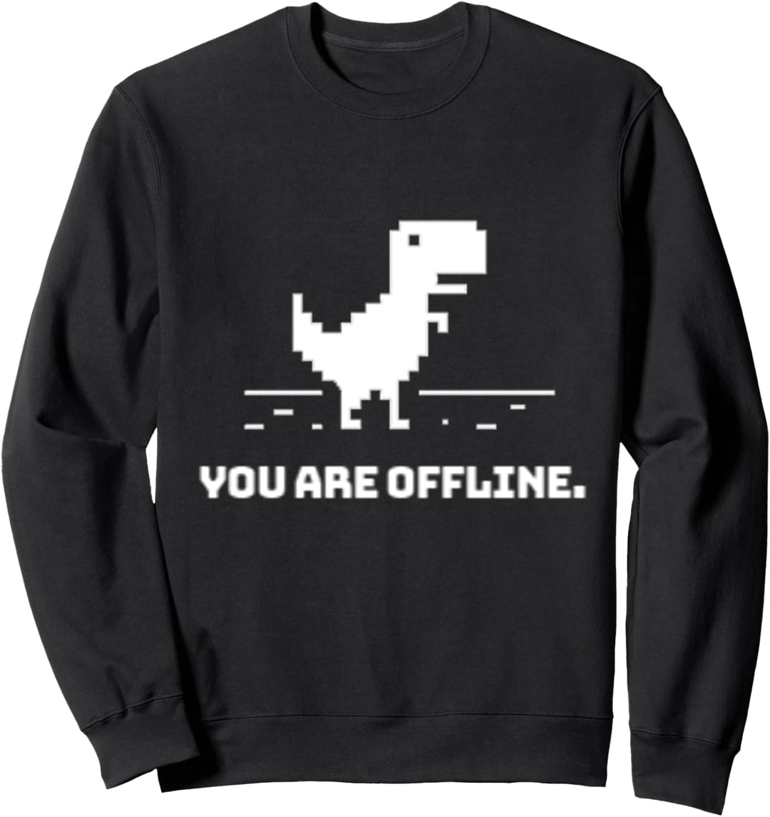 You Are Offline T-Rex [Dino Run] Pixel Art Dinosaur Game Sweatshirt