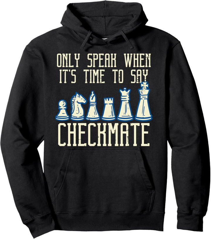 Only Speak Time To Say Checkmate Lustiges Schach Herren Damen Kinder Pullover Hoodie