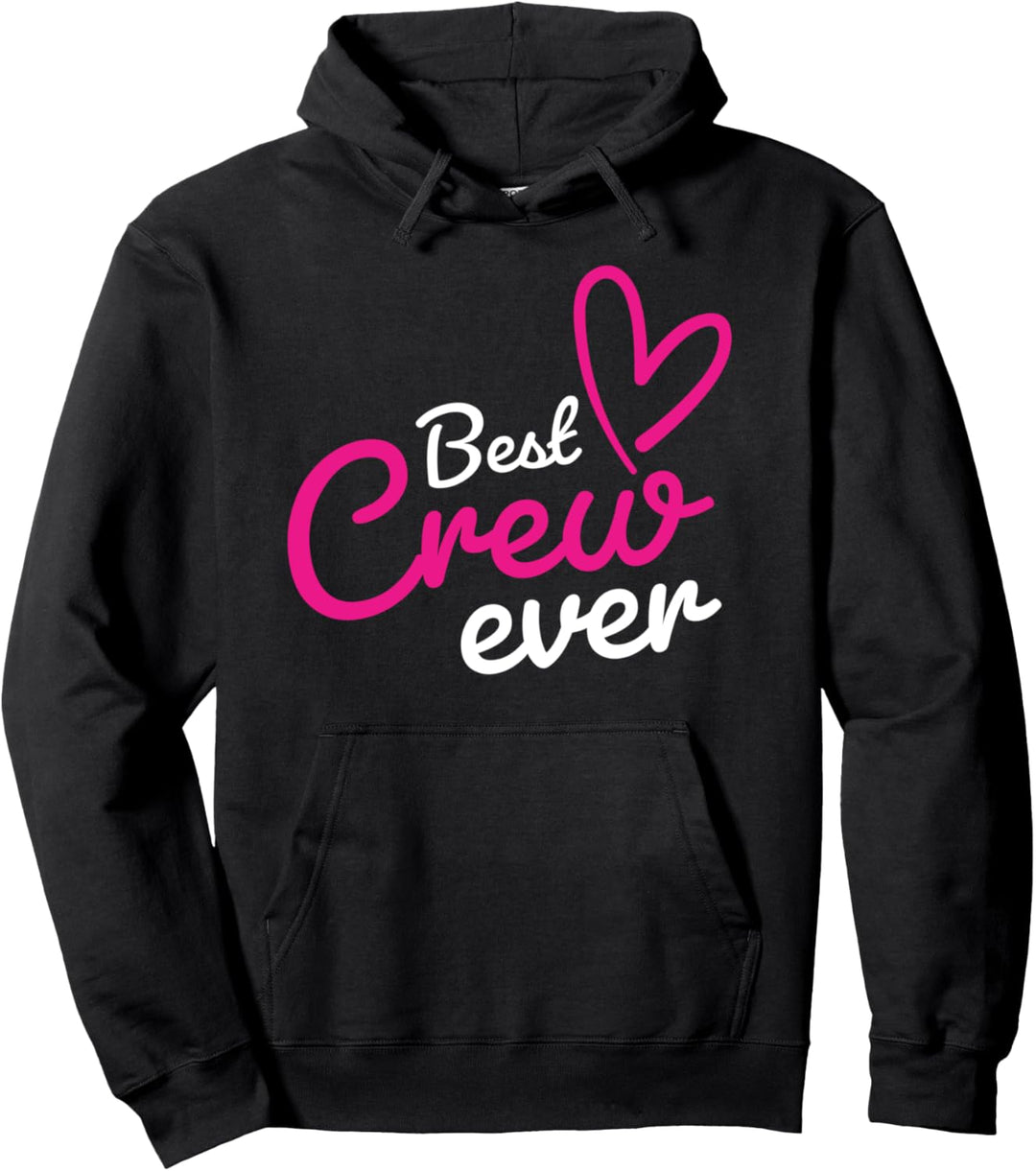 Best Crew Ever | Team Gruppe Outfit Tanzen Musik Wettbewerb Pullover Hoodie