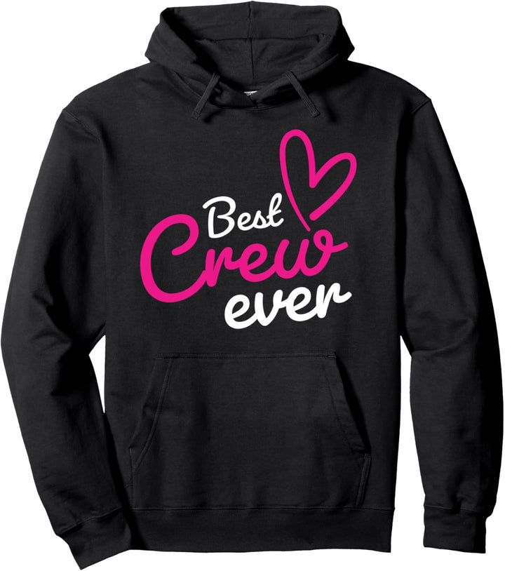 Best Crew Ever | Team Gruppe Outfit Tanzen Musik Wettbewerb Pullover Hoodie