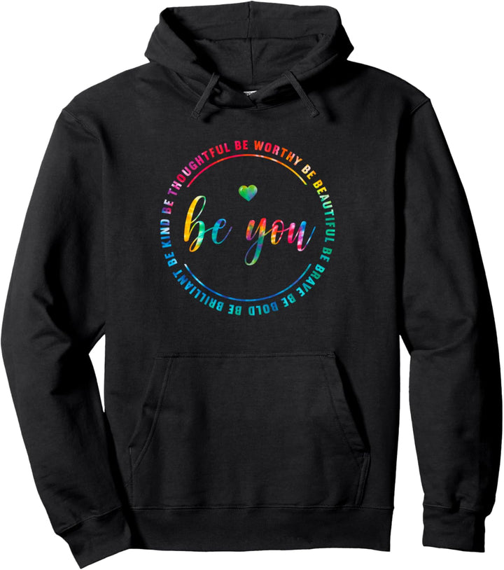 Bie Dye Be You Love Be Kind Psychische Gesundheit motivierend Pullover Hoodie