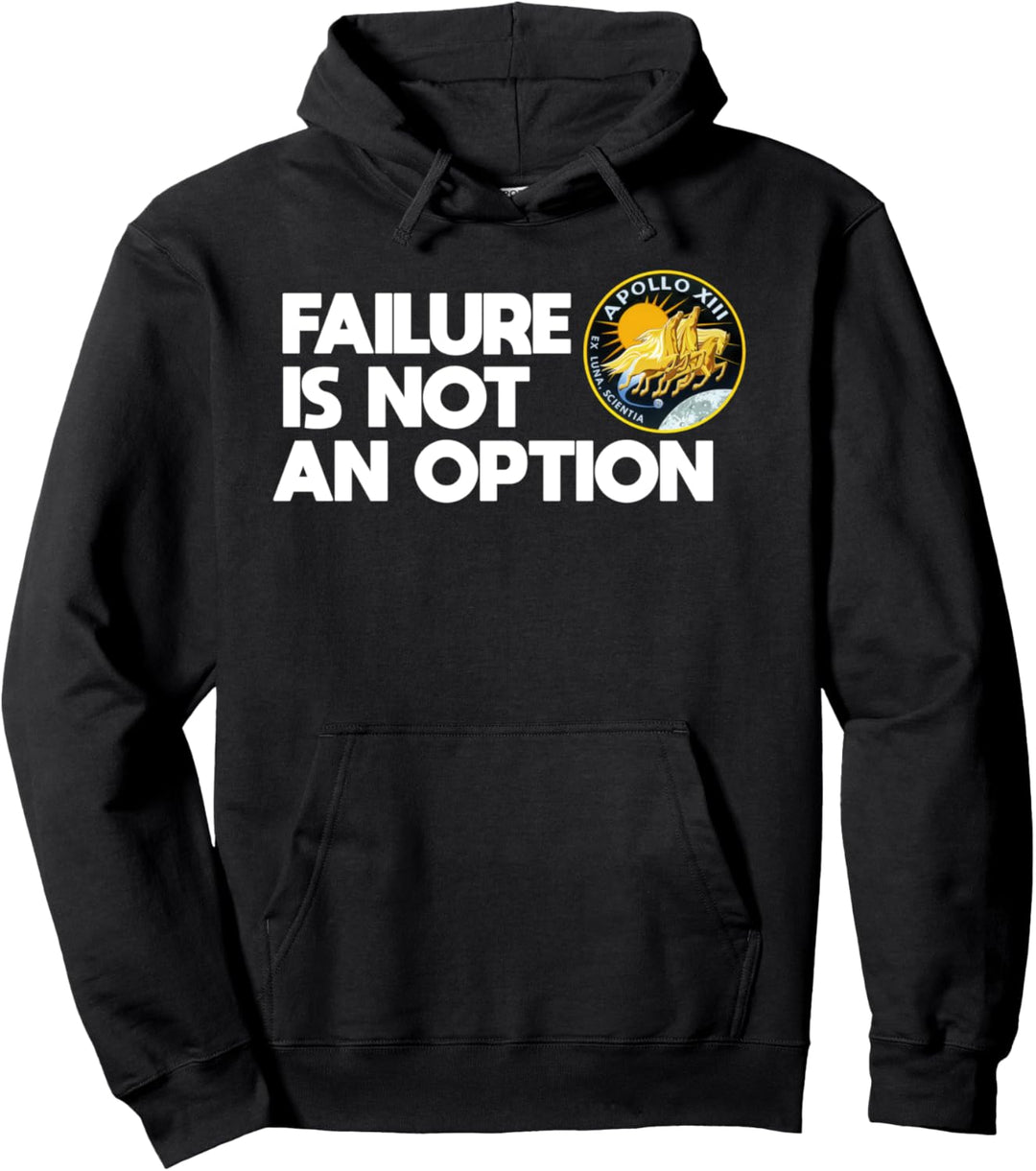 NASA T-Shirt - Failure Is Not An Option Pullover Hoodie