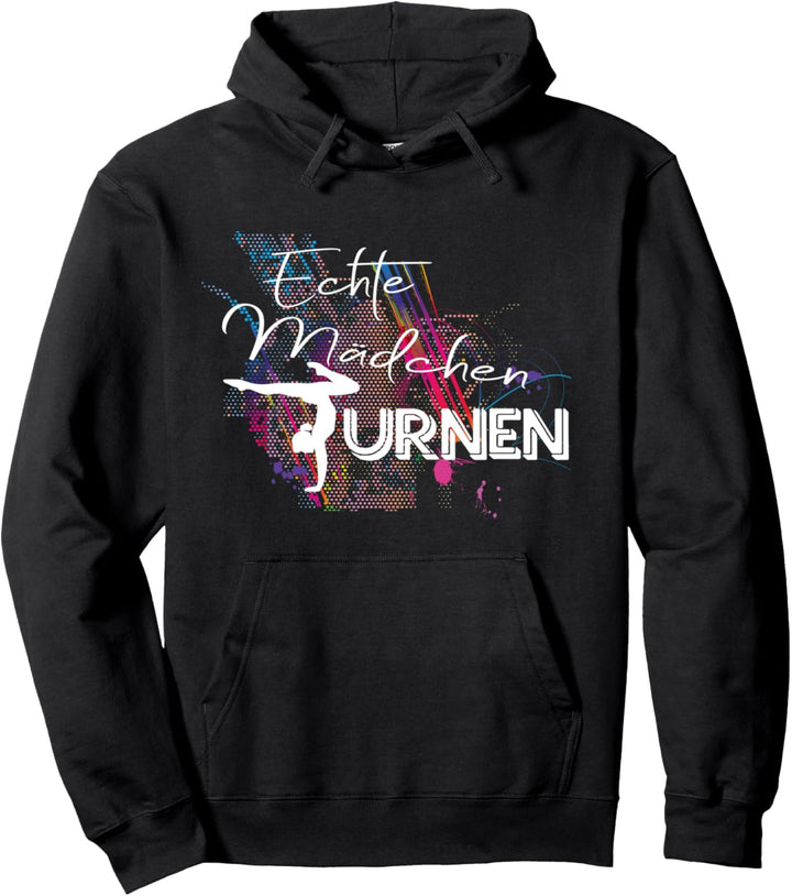 Echte Mädchen Turnen Geschenkidee für Mädchen & Turnerinnen Pullover Hoodie
