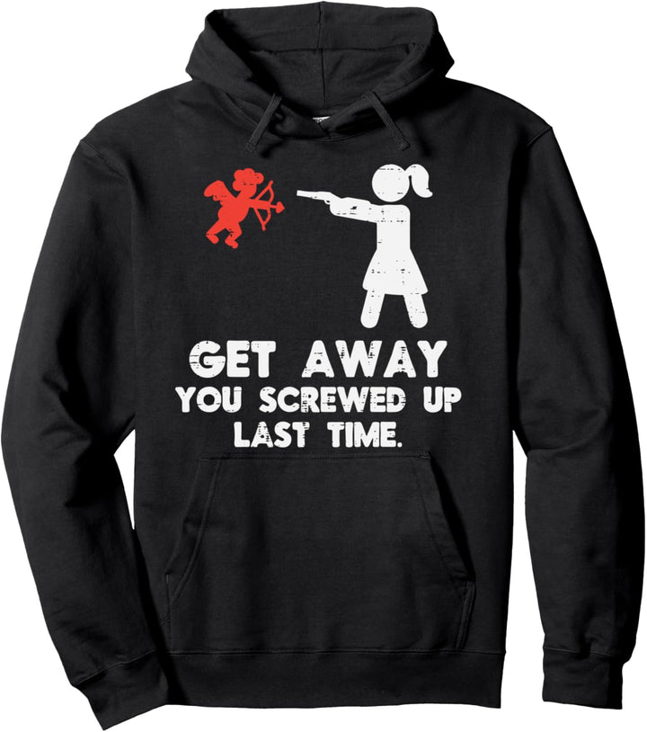 Get Away Cupid Girl Funny Anti Valentines Day Women Gift Pullover Hoodie