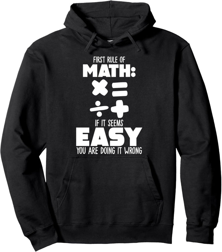 Erste Regel der Mathematik Wenn es einfach erscheint, machst Pullover Hoodie