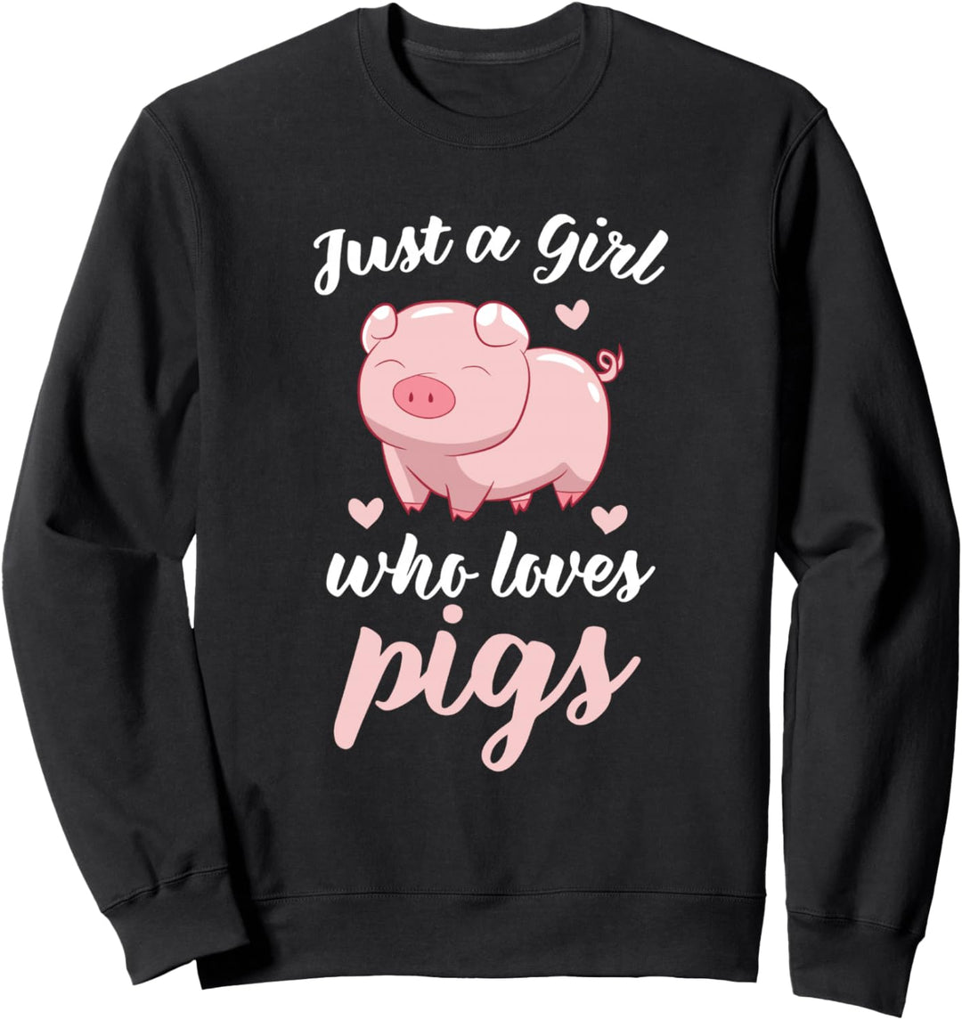 Schweinchen Nur ein Mädchen Das Schweine Liebt Sweatshirt