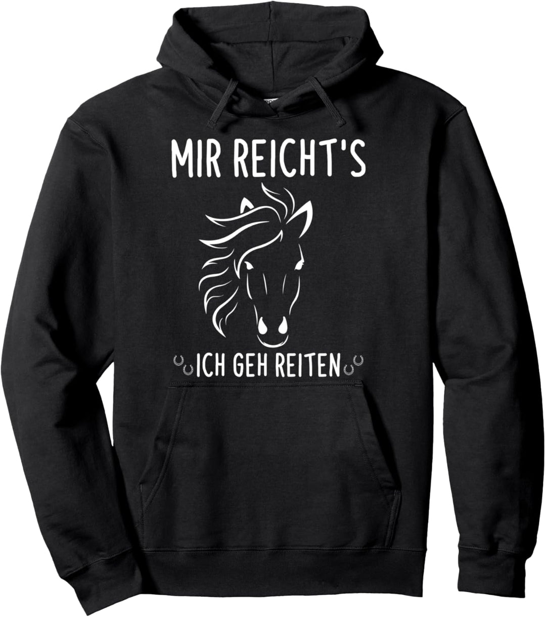 Reiter Mir Reicht's Ich Geh Reiten Lustiges Pferde Spruch Pullover Hoodie