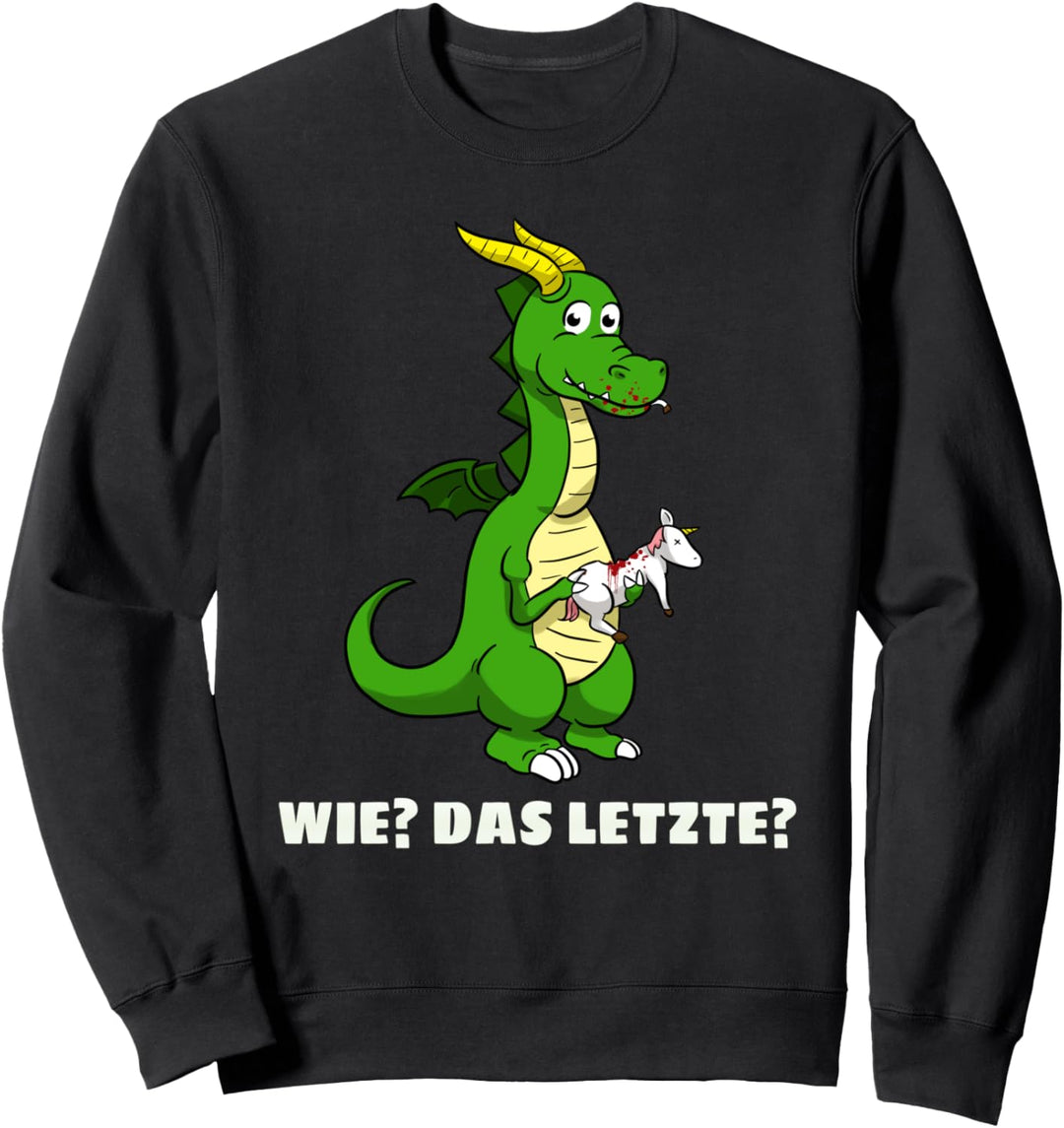 Wie Das Letzte Anti Einhorn Drachen Sweatshirt
