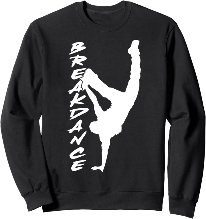 Breakdancing Breakdance Tänzer Tanzen Breakdancer Sweatshirt