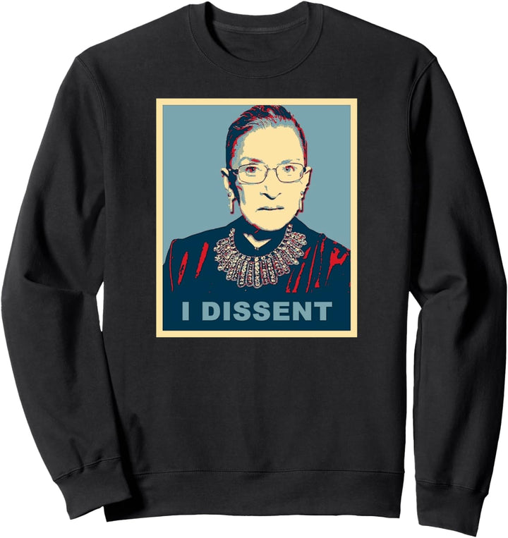 Notorious RBG - Ich widerspreche - Feministin Sweatshirt