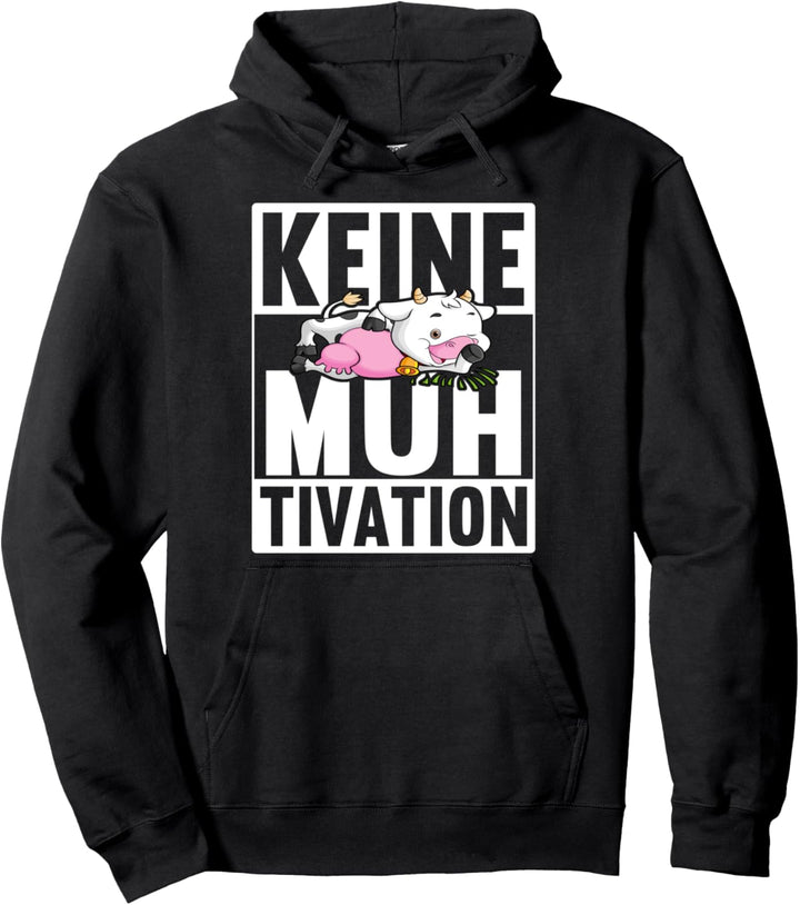 Keine Muhtivation Spruch Landwirtschaft Trecker Biobauer Pullover Hoodie