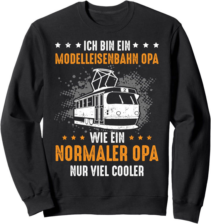 Modelleisenbahn Opa Dampflokomotive Rentner Geschenk Sweatshirt