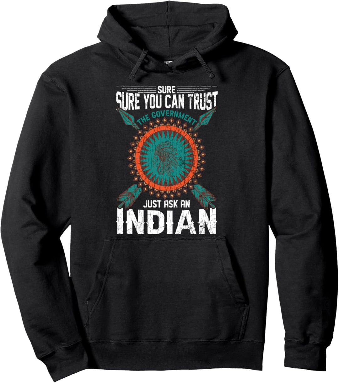 You Can Trust The Government Fun Indianer-Tag Grafik Pullover Hoodie
