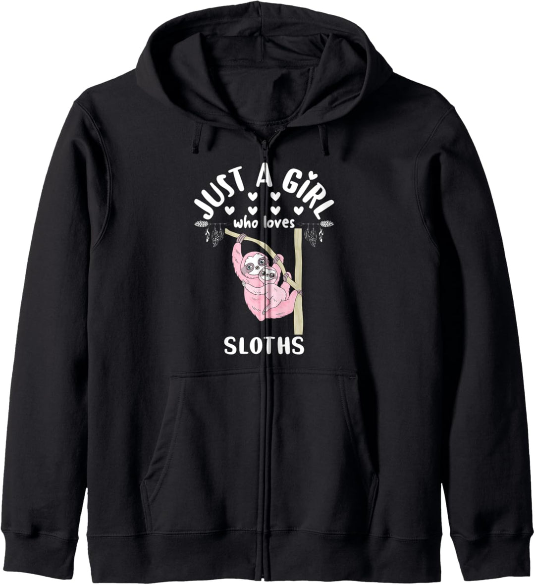 Funny Sloth Lover Girls Gift Just A Girl Who Loves Sloths Kapuzenjacke