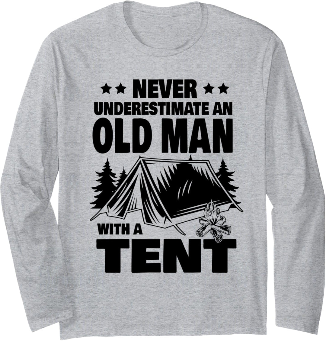 Never Underestimate an Old Man with a Tent Camping Dad Langarmshirt