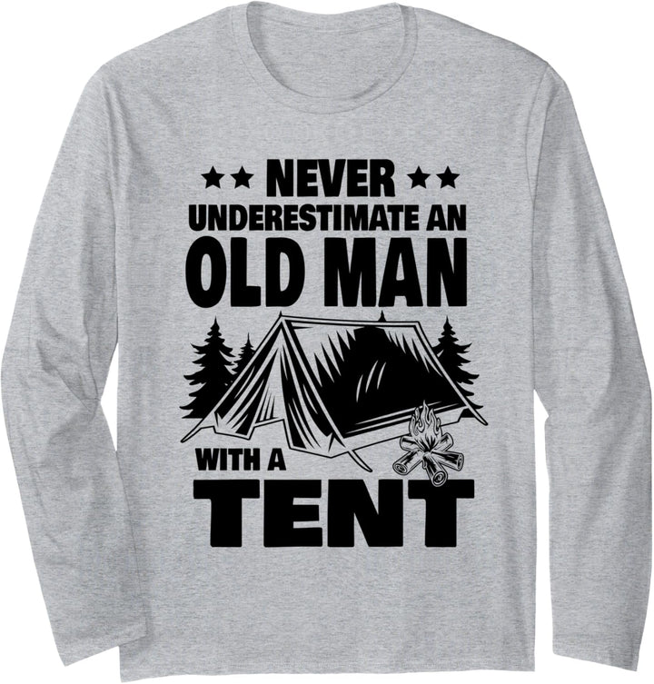 Never Underestimate an Old Man with a Tent Camping Dad Langarmshirt