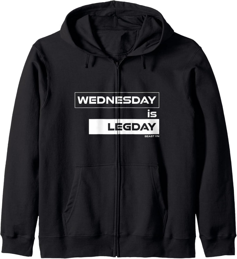 Wednesday is Legday Training GYM Motivation Fitness Sprüche Kapuzenjacke