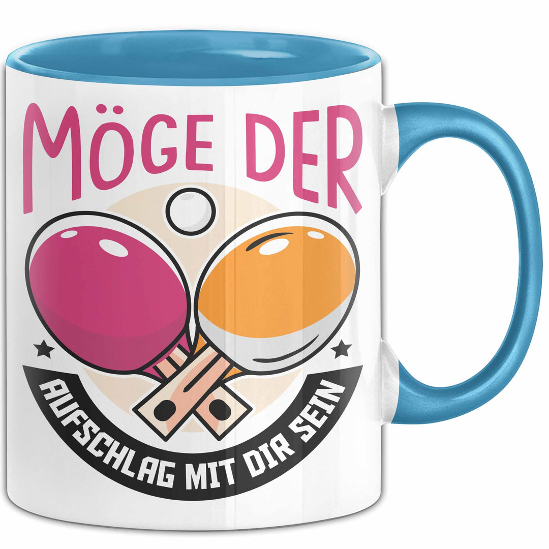 Tischtennis Tasse Geschenk Tischtenniss-Spieler Geschenkidee Möge Der Aufschlag Mit Dir Sein (Blau),