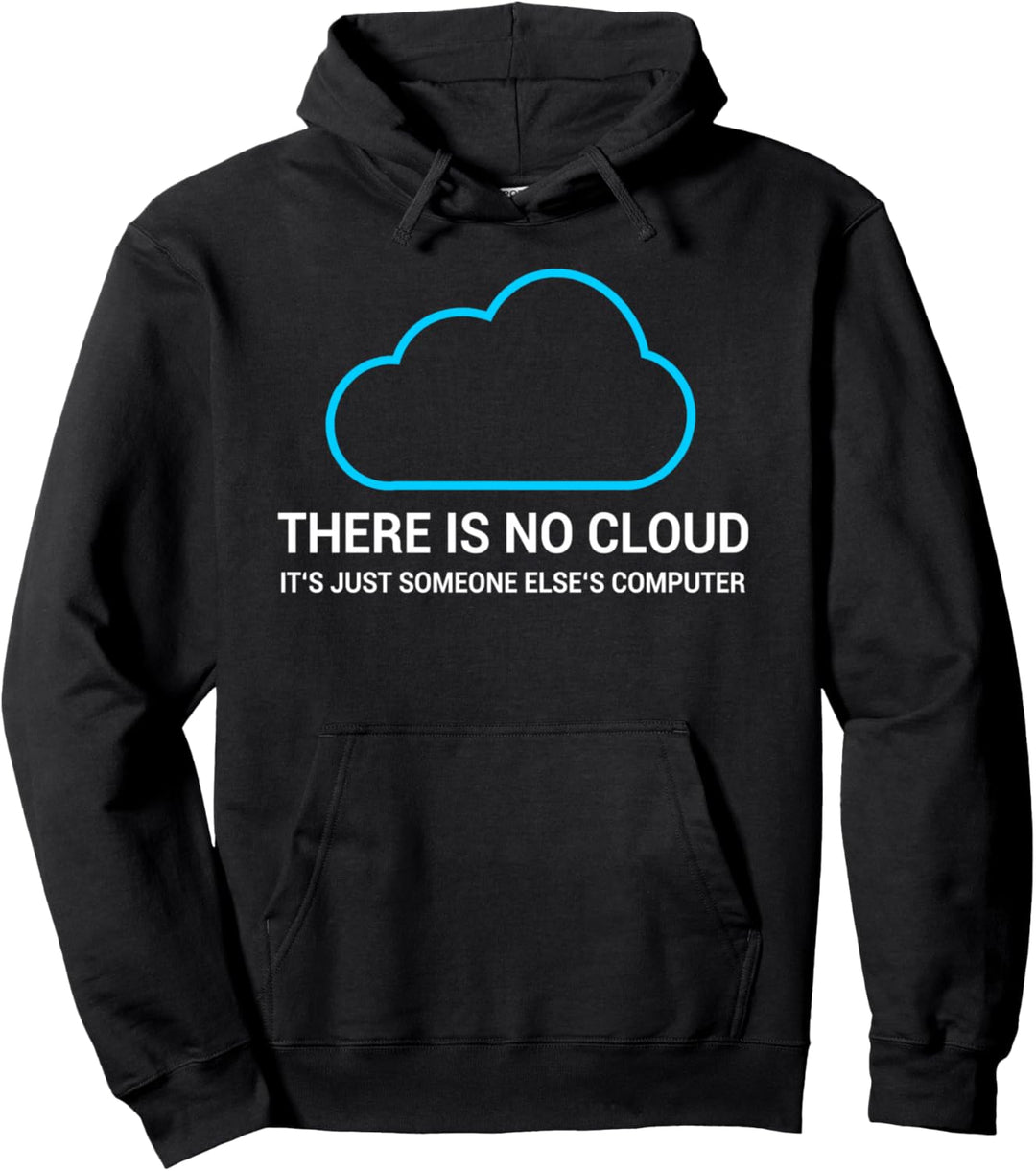 Sysadmin DevOps Admin There Is No Cloud Pullover Hoodie