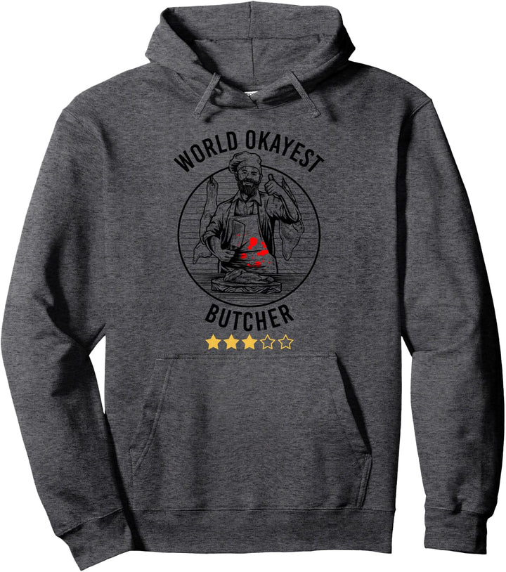 World Okayest Butcher Fleischer Fleischfachverkäufer Metzger Pullover Hoodie