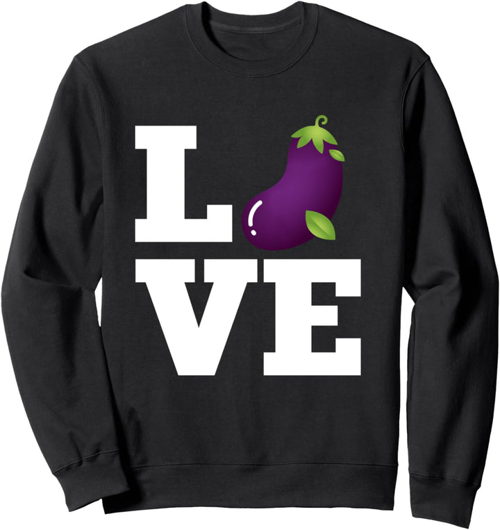 Love Aubergine Kostüm Aubergine Vegetarisch Sweatshirt