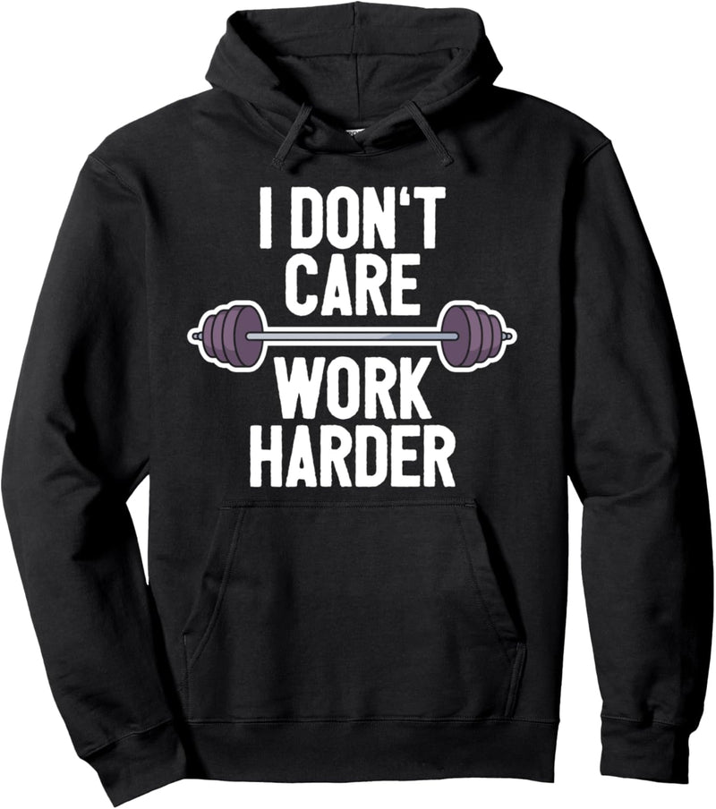 Fitness Workout Gewichtheben Hanteln Spruch I Arbeite Härter Pullover Hoodie