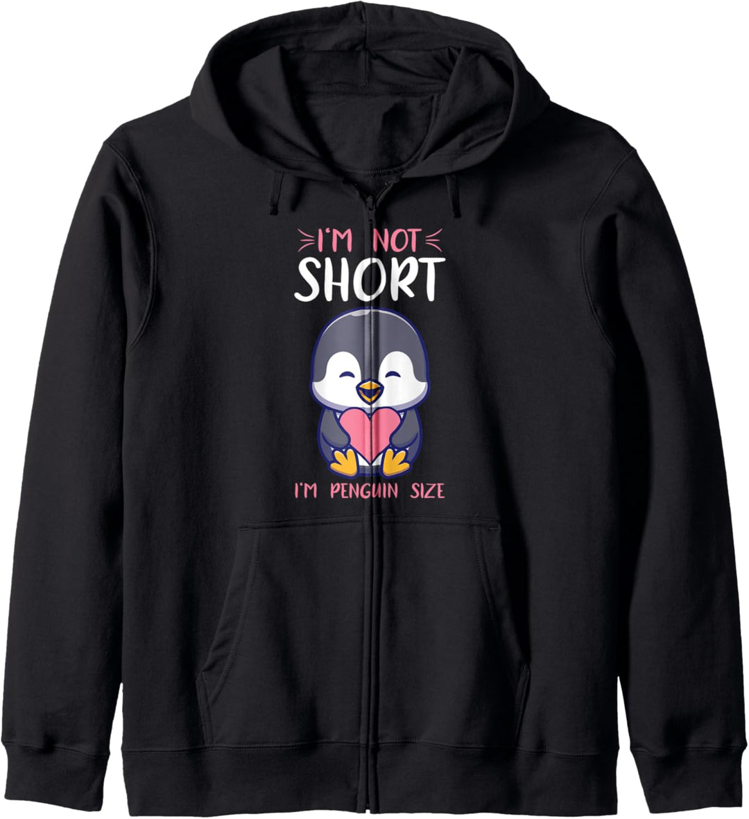 I'm Not Short I'm Penguin Size Lustiges Spruch Kapuzenjacke