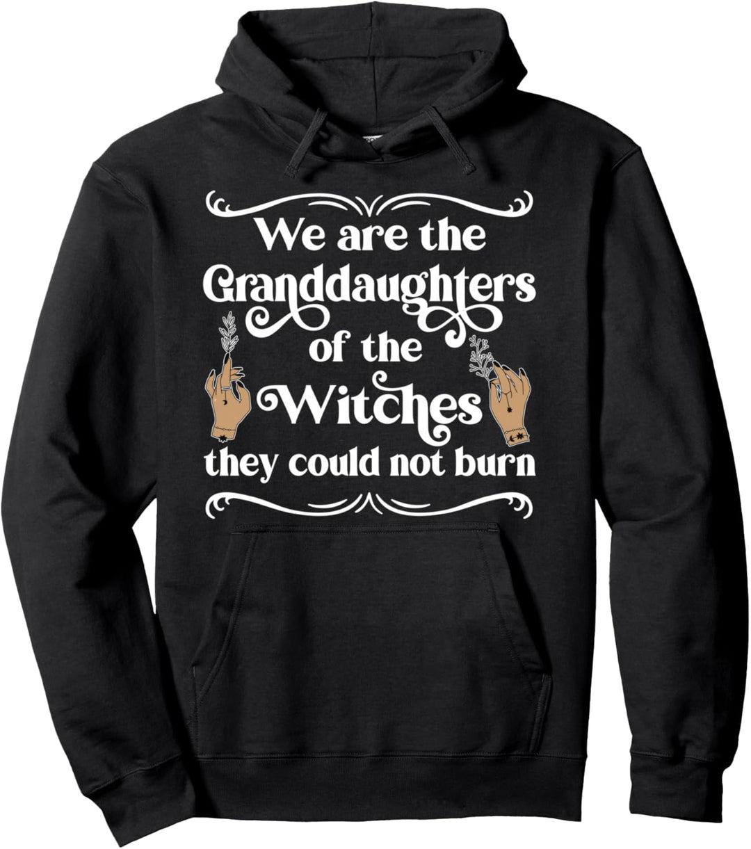 Moderne Hexe Spruch We Are The Granddaughters Mystisch Pullover Hoodie