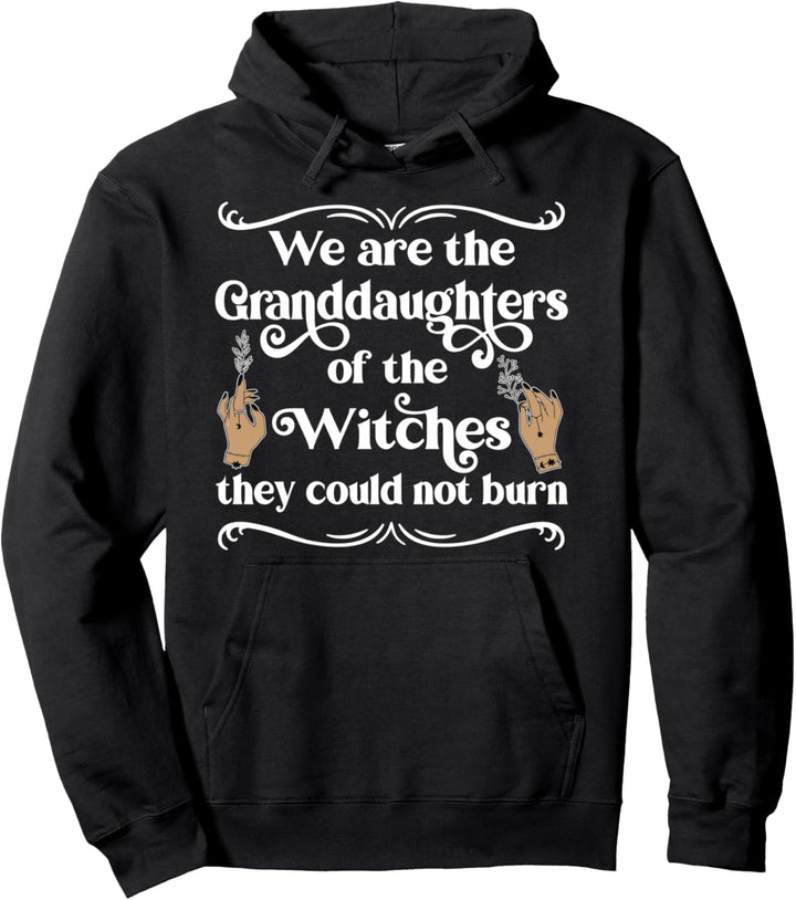Moderne Hexe Spruch We Are The Granddaughters Mystisch Pullover Hoodie