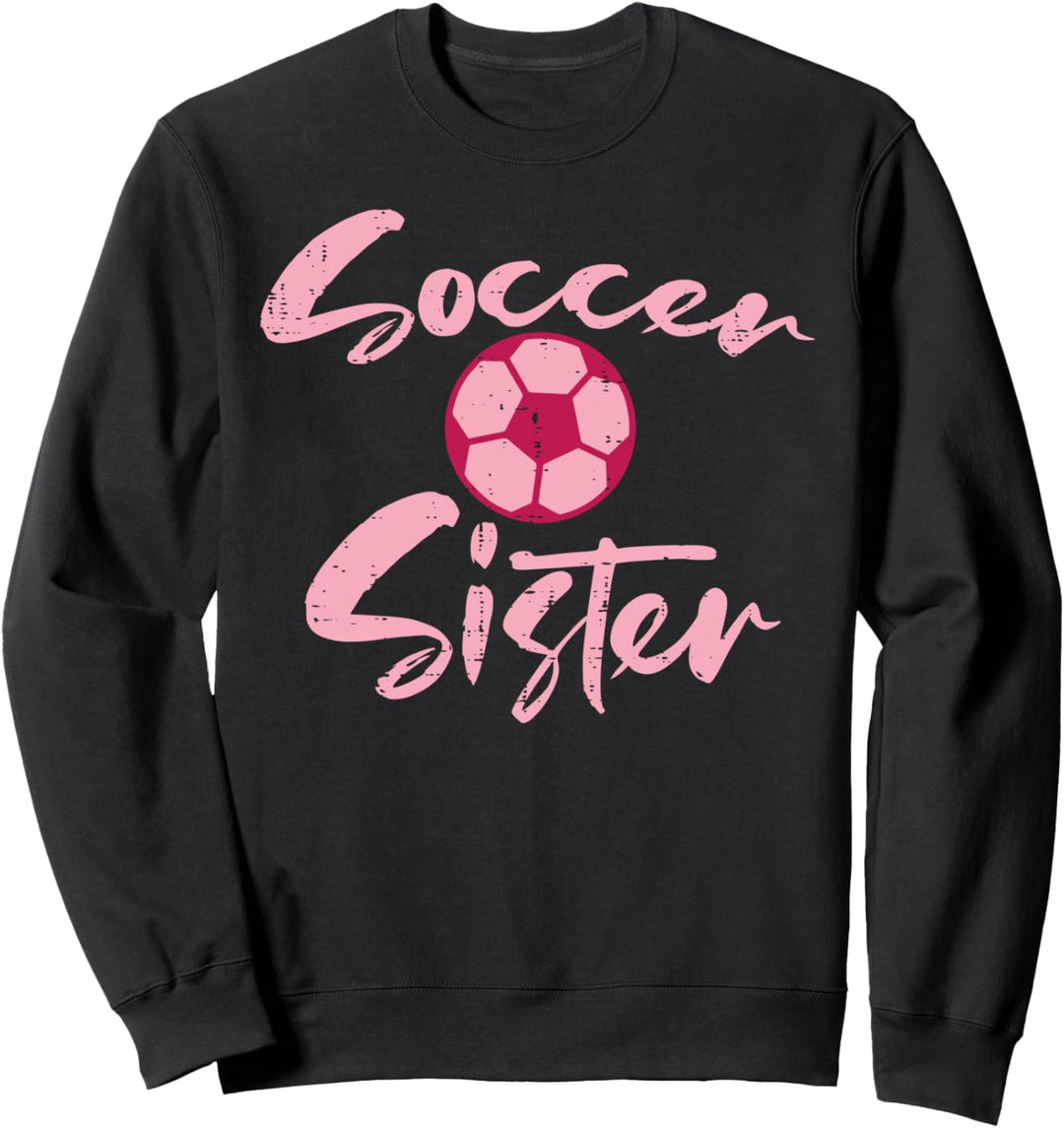 Pink Soccer Sister Fussball Familie Passende Schwester Mädchen Frauen Sweatshirt