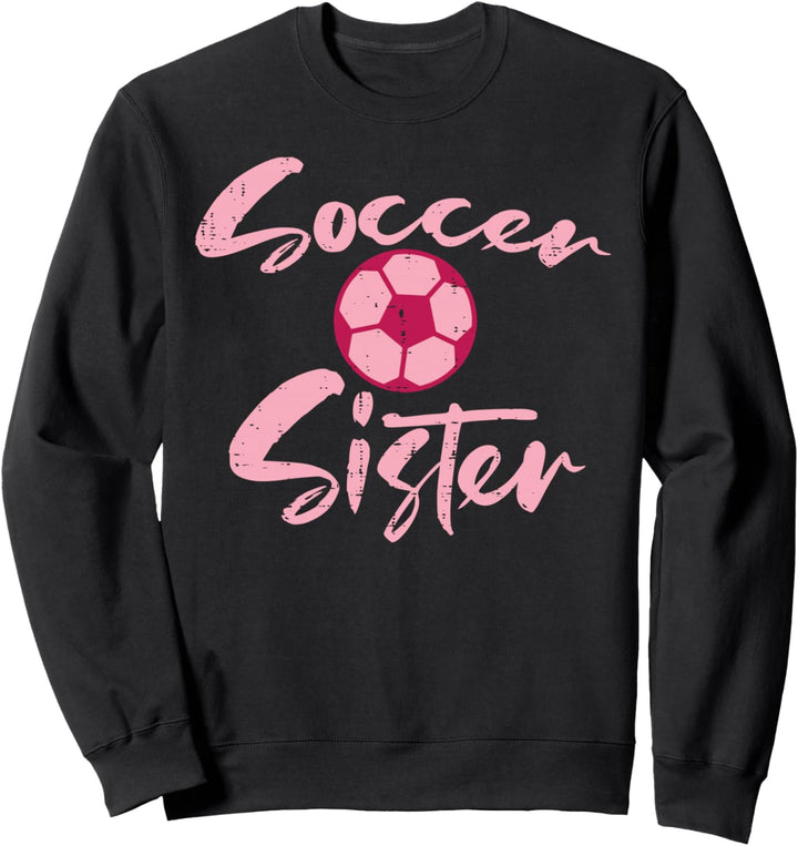 Pink Soccer Sister Fussball Familie Passende Schwester Mädchen Frauen Sweatshirt