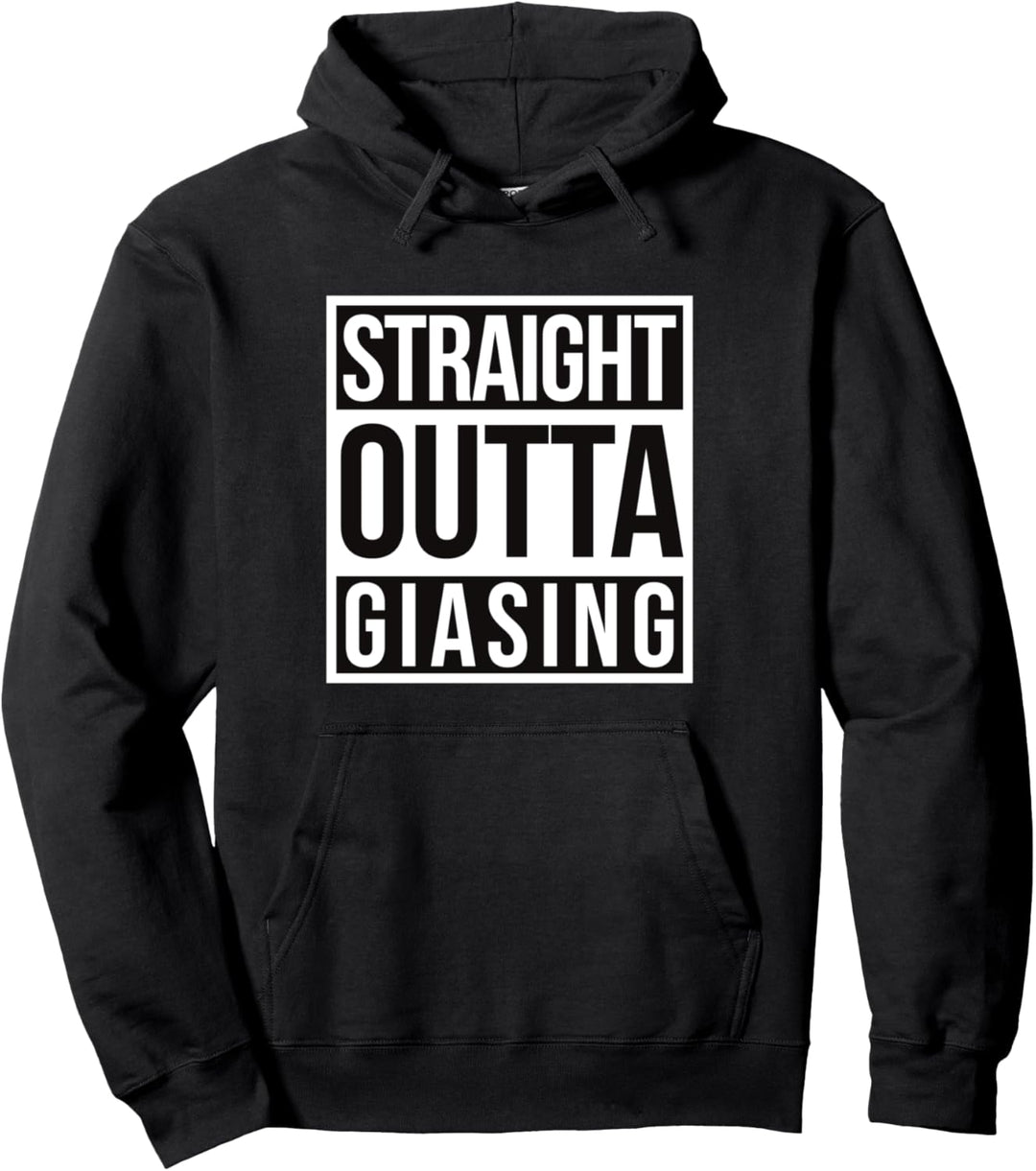 Straight Outta Giasing Pullover Hoodie