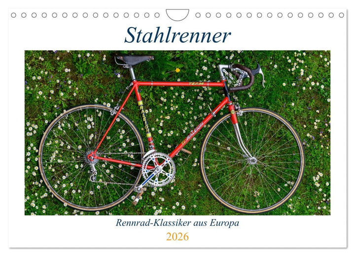 Stahlrenner - Rennrad-Klassiker aus Europa (Wandkalender 2026 DIN A4 quer), CALVENDO Monatskalender: