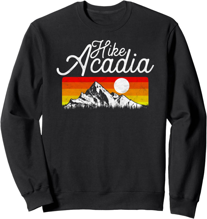 Hike Acadia National Park Vintage Hiking Graphic Sweatshirt