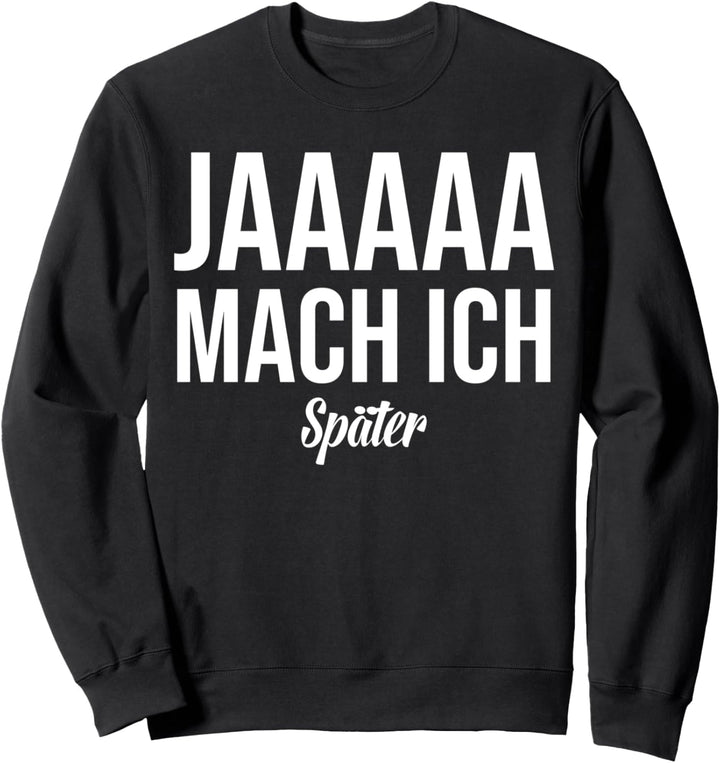 Funny Spruch Fun Sprüche Coole Männer Witzig Lustig Herren Sweatshirt