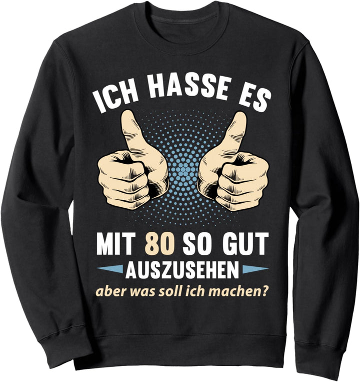 80. Geburtstag Mann Frau 80 Jahre 1944 Deko Lustig Geschenk Sweatshirt