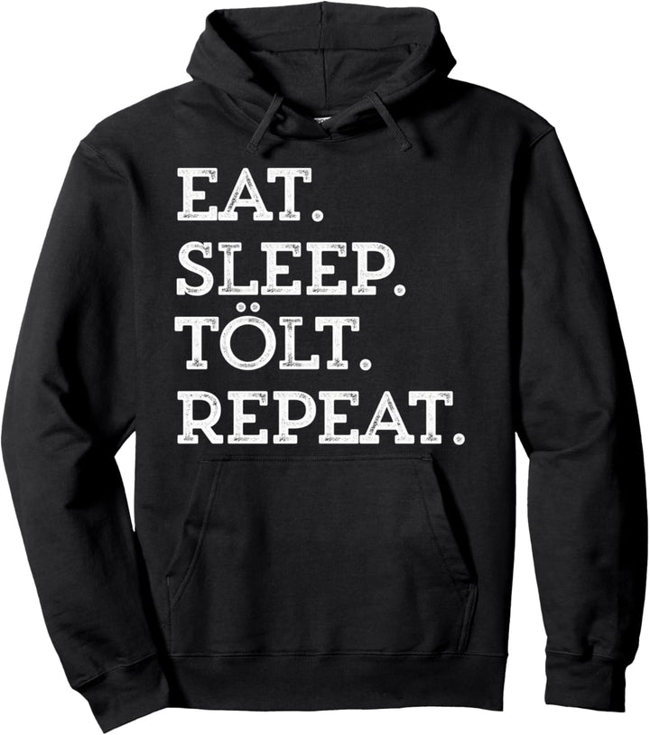 Isländer Pferde Reiter Eat Sleep Tölt Geschenke Tölter Isi Pullover Hoodie