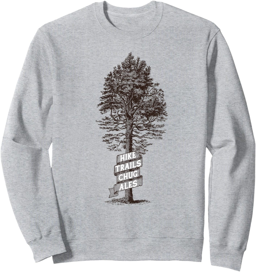Hike Trails Chug Ales - Vintage Tree & Funny Hiking Graphic Sweatshirt