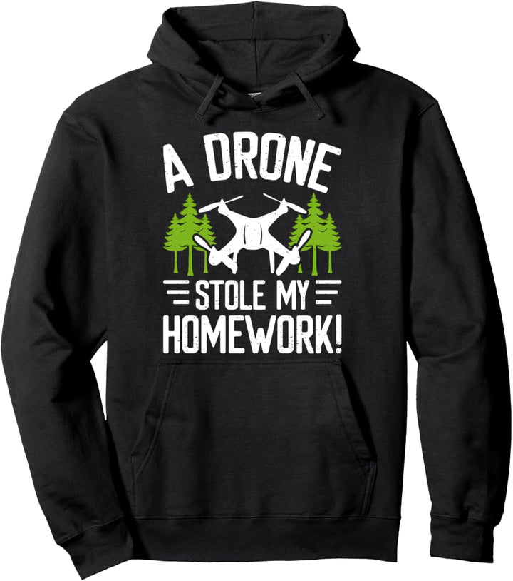 A Drone Stole My Homework Pullover Hoodie