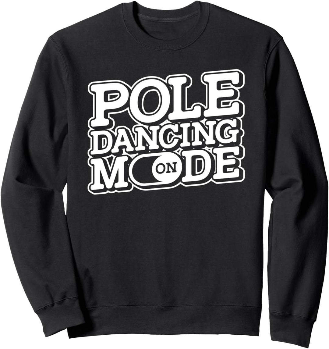 Pole Dancing - Pole Fitness Stangentanz - Pole Dance Sweatshirt