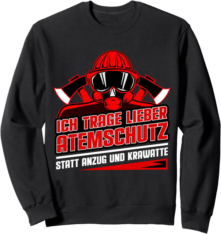 Feuerwehrmann Feuerwehr Beruf Geschenk Männer Lustig Spruch Sweatshirt