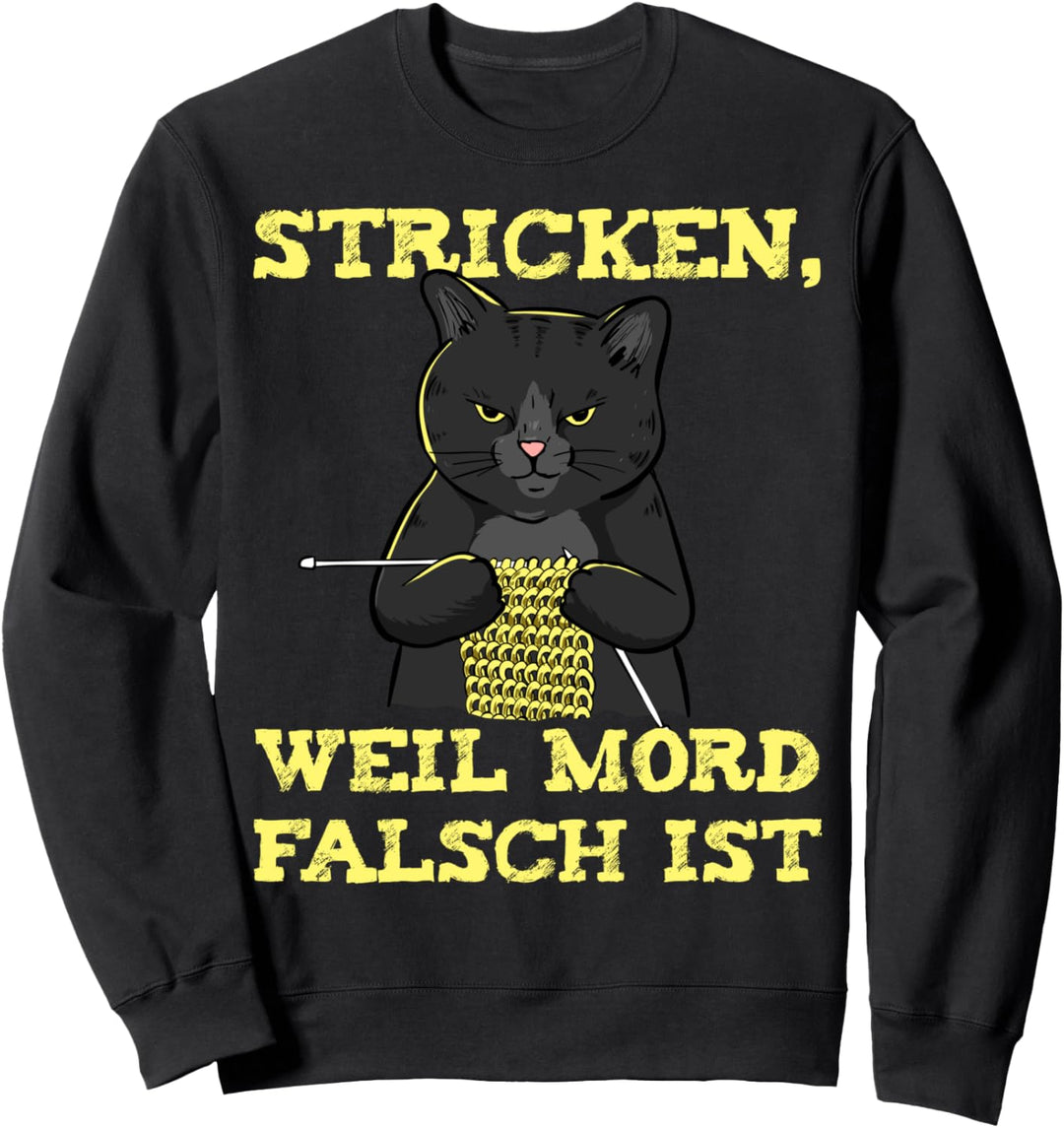 Stricken Weil Mord Falsch Ist Sweatshirt