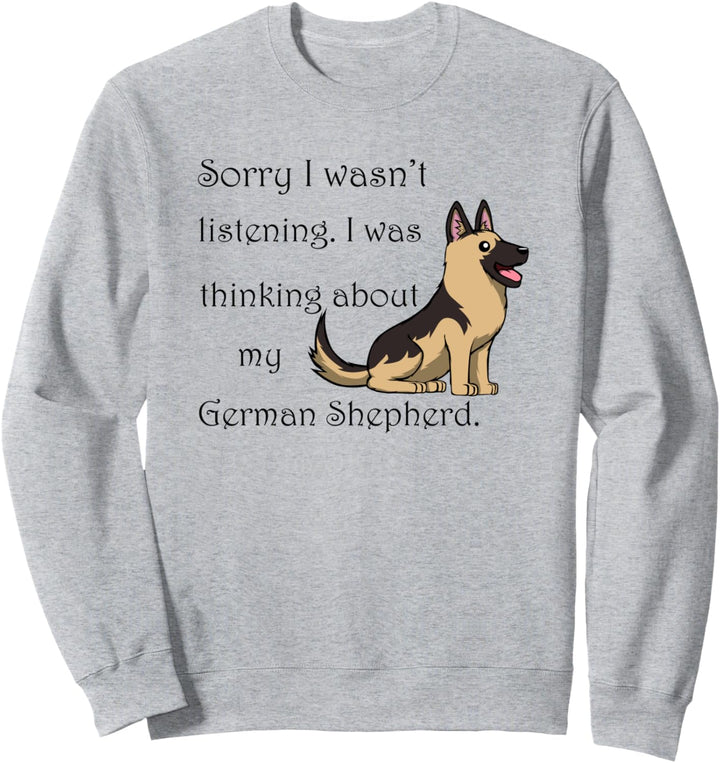Denke an meinen Schäferhund Spruch Hund Sweatshirt