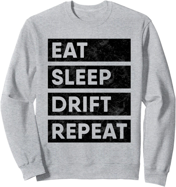Eat Sleep Drift Repeat JDM Tokyo Car Drifting Sweatshirt