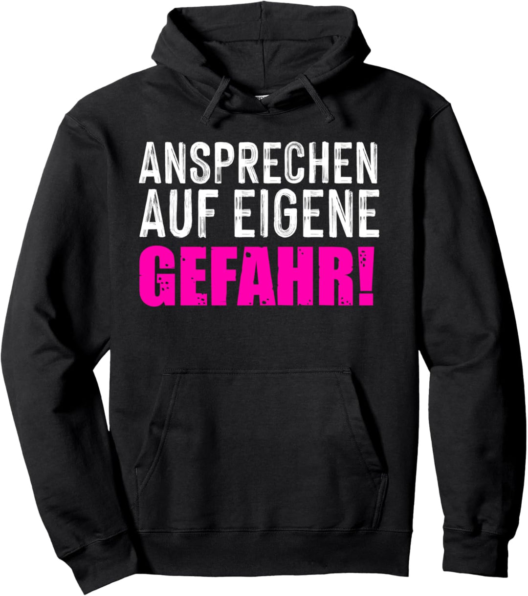 Ansprechen auf eigene Gefahr - Morgenmuffel Geschenk Pullover Hoodie