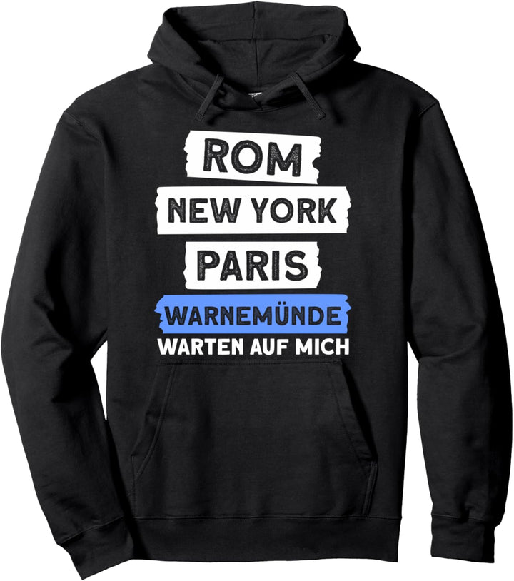 Rom New York Paris Warnemünde Warten Auf Mich Ostsee Pullover Hoodie