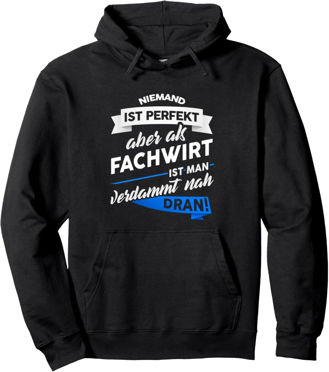 Fachwirt - Geschenk Betriebswirt BWL Beruf Spruch Pullover Hoodie