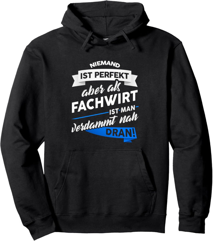 Fachwirt - Geschenk Betriebswirt BWL Beruf Spruch Pullover Hoodie